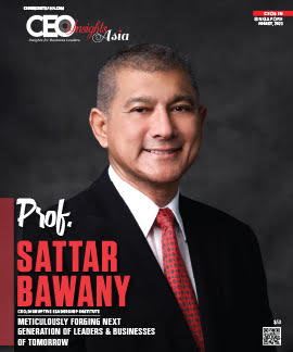 Prof. Sattar Bawany: Meticulously Forging Next Generation Of Leaders & Businesses Of Tomorrow